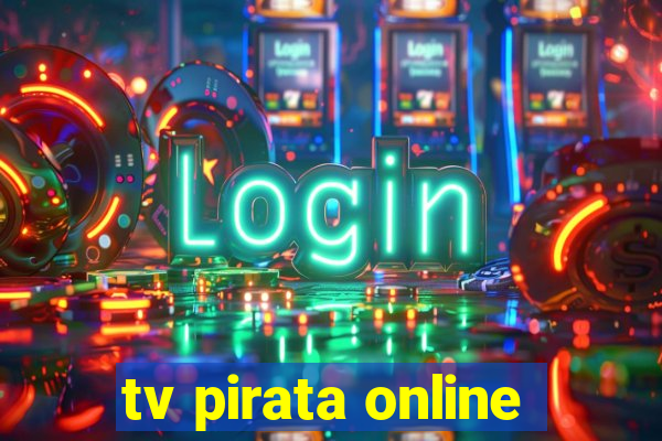 tv pirata online